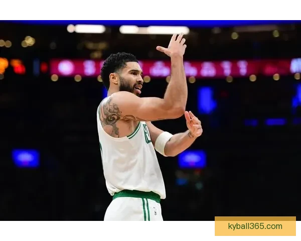 塔图姆复出助力绿军保持高胜率慢热仍能迅速进入比赛节奏